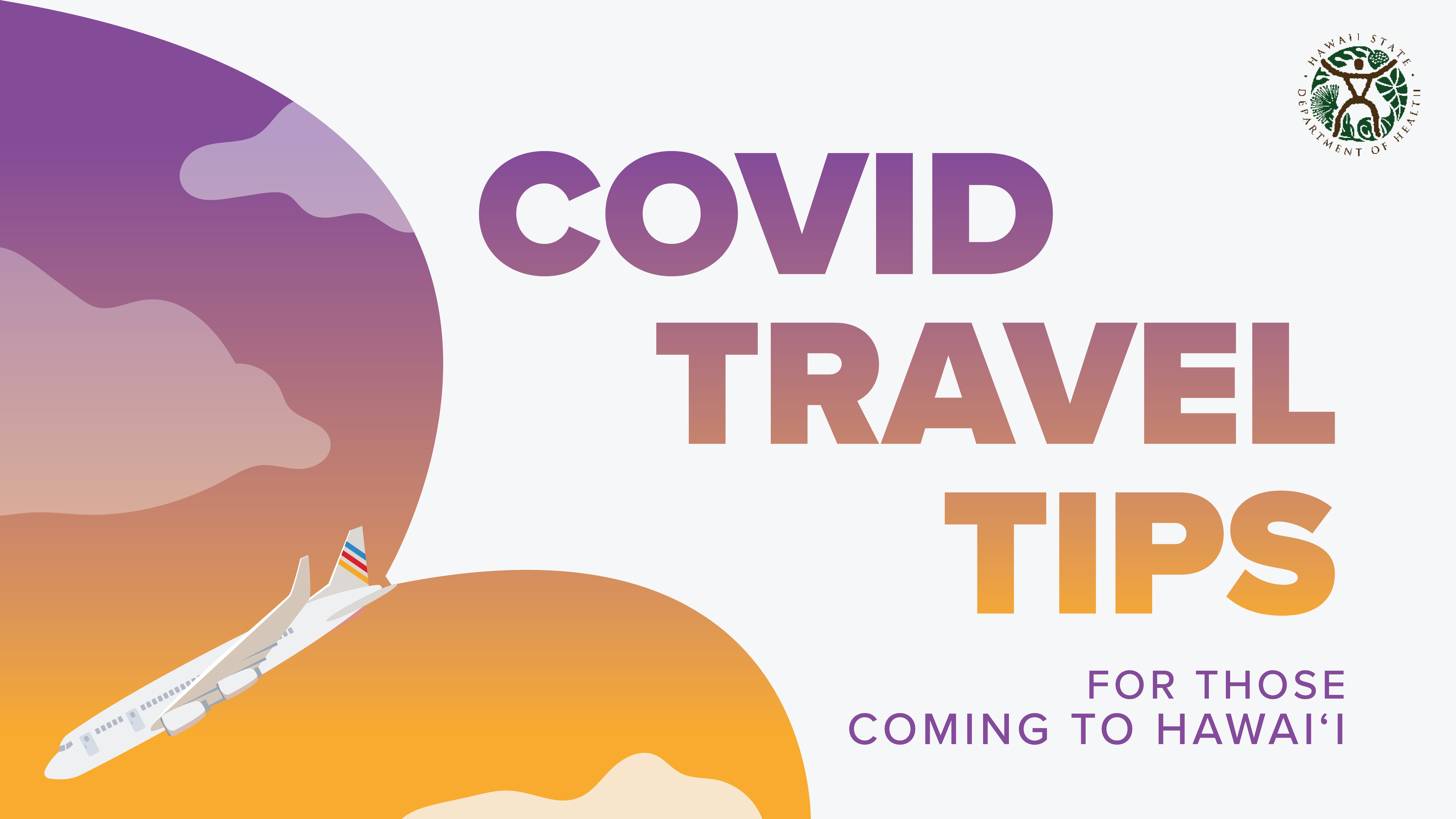 COVID Travel Tips For Those Coming to Hawaiʻi